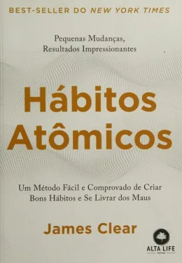 Capa do livro Hábitos Atômicos, de James Clear, edição brasileira da Alta Life
